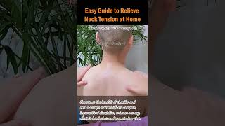 Easy Guide to Relieve Neck Tension at Home neckmassage shouldermassage massagetherapy neckpain [upl. by Anemolif]