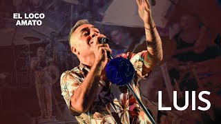 El Loco Amato  Luis En Vivo [upl. by Aisats]