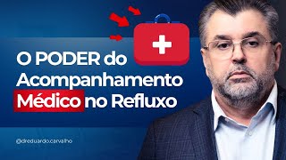 O PODER DO ACOMPANHAMENTO MÉDICO A LONGO PRAZO NA DOENÇA DO REFLUXO [upl. by Erdua]