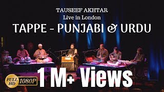 TAPPE Mahiya  Punjabi amp Urdu  Tauseef Akhtar  Live in London [upl. by Assirrec]