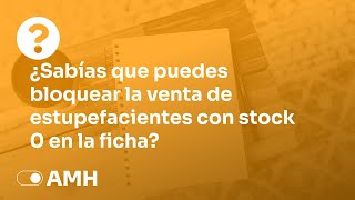 💡 Sabías Que Farmatic  Puedes bloquear la venta de un estupefaciente con stock 0 en ficha [upl. by Sivet148]