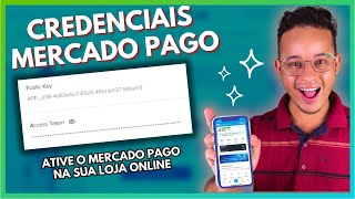 CREDENCIAIS MERCADO PAGO Como Configurar o Mercado Pago para permitir pagamentos na sua Loja Online [upl. by Behn]