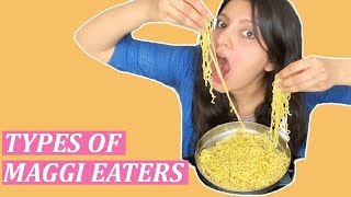 TYPES OF MAGGI EATERS [upl. by Joost]