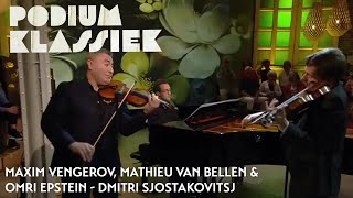 Maxim Vengerov amp Mathieu van Bellen amp Omri Epstein  Dmitri Sjostakovitsj Prelude  Podium Klassiek [upl. by Blatt]