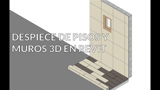 Tutorial Despiece de Pisos y Muros 3D LOD 300 [upl. by Einomrah]