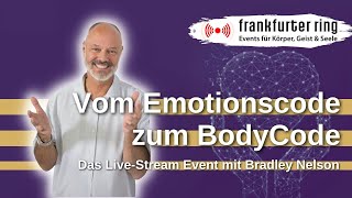 Vom Emotionscode zum BodyCode mit Dr Bradley Nelson LiveStream Event [upl. by Possing890]