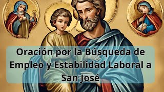 Oración por la Búsqueda de Empleo y Estabilidad Laboral a San José [upl. by Olimac]