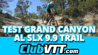 Test terrain GRAND CANYON AL SLX 99 TRAIL  357 [upl. by Daugherty233]