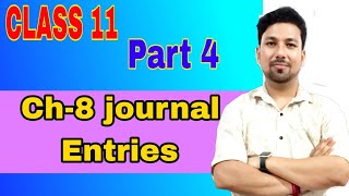 CH8 JOURNAL ENTRIES CLASS 11 PART 4 account accountabiity class11 ncert [upl. by Lanor903]