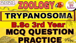 TRYPANOSOMA MCQ PRACTICE  BSc 3rd  ZOOLOGY Entrance Exam 2021 [upl. by Wilson]