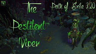 PoE 320  The Pestilent Viper  Ten Boss Fight [upl. by Elay]