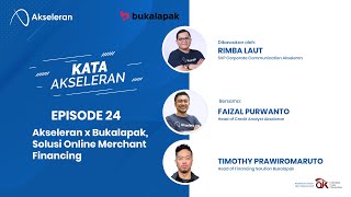 Akseleran x Bukalapak I KATA AKSELERAN I Solusi Online Merchant Financing I Catat 0 NPL [upl. by Mossman398]