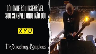 The Smashing Pumpkins  XYU Legendado em Português [upl. by Dovev]