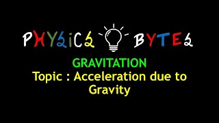 Acceleration due to Gravity  Class 11th  NEET  JEE  CBSE  ICSE [upl. by Bret]