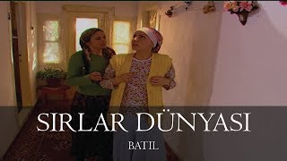 Sırlar Dünyası  BATIL [upl. by Donadee470]