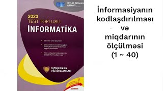 İnformatika DİM test bankı  İnformasiyanın kodlaşdırılması və miqdarının ölçülməsi 1  40 [upl. by Jem]