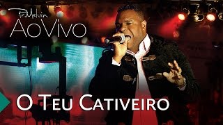 Pastor Melvin  O Teu Cativeiro DVD ao Vivo 2  Águas Purificadas [upl. by Nonahs]