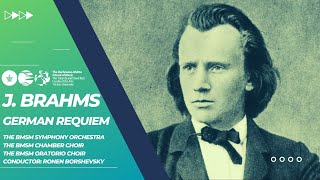 J Brahms  Ein Deutsches Requiem Op 45  The BMSM Symphony Orchestra amp Choirs [upl. by Lareena]