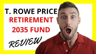 🔥 T Rowe Price Retirement 2035 Fund Review Pros and Cons [upl. by Akirat336]