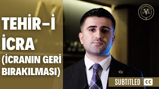 Tehiri İcra İcranın Geri Bırakılması Altyazılı [upl. by Assiralk]