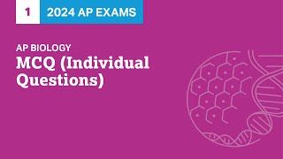 1  MCQ Individual Questions  Practice Sessions  AP Biology [upl. by Orva416]