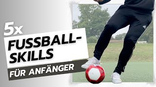 5 Fußball Skills für Anfänger I Lerne die einfachsten Fußballtricks für Beginner [upl. by Woothen358]