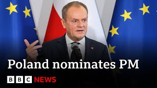 Donald Tusk nominated as Polish prime minister  BBC News [upl. by Nerti451]