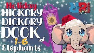 Christmas  Elephantthemed Nursery Rhyme Fun Hickory Dickory Dock 16  Educational Kids’ Song [upl. by Anod721]