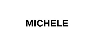 MICHELE [upl. by Hanford]