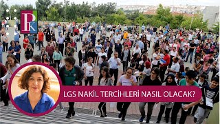 LGS NAKİL UYGULAMASI NEDİR TERCİHLER NASIL YAPILIR [upl. by Oiruam]