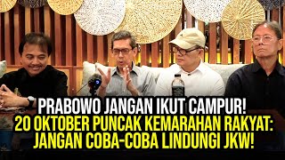 PRABOWO JANGAN IKUT CAMPUR 20 OKTOBER PUNCAK KEMARAHAN RAKYAT JANGAN COBACOBA LINDUNGI JKW [upl. by Tish]