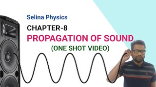 ICSE PHYSICS CLASS 9 PROPAGATION OF SOUNDCHAPTER 8ONE SHOT VEDIOFULL CHAPTER [upl. by Naillimixam]