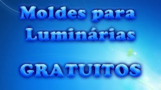 Moldes para Luminárias Gratuitos [upl. by Jorgenson]