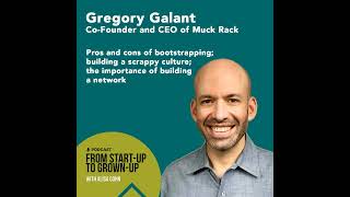 65 Gregory Galant CoFounder and CEO of Muck Rack — Pros and cons of bootstrapping building a [upl. by Akiner]