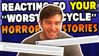 Reacting To quotYour Worst Cyclequot Horror Stories 2 [upl. by Herzog114]