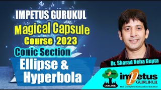 Ellipse and Hyperbola  Conic sections for NIMCET  Magical Capsule Course  30  Impetus Gurukul [upl. by Letreece]