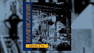 Brainscanner  Obsolete Official Audio [upl. by Megan]