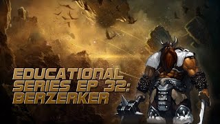 HoNEducational Series E32 Berzerker [upl. by Mayman]