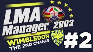 LMA Manager 2003  Wimbledon  The 2nd Chance  Episode 2 [upl. by Adihahs]