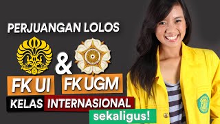 LOLOS KEDOKTERAN UI amp UGM Internasional SEKALIGUS [upl. by Ilak]