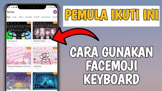 Cara Menggunakan Aplikasi Facemoji Emoji Keyboard [upl. by Yot]