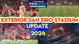 PES 2021 ESTADIO DE SAN SIRO  NEW EXTERIOR 2024 [upl. by Shields]