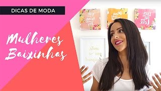 4 Dicas de Moda para as Mulheres Baixinhas  COMO ALONGAR A SILHUETA [upl. by Ydissac]