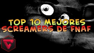 TOP 10 MEJORES SCREAMERS de Five Nights at Freddys 12 amp 3  FNAF quotJumpscaresquot [upl. by Nnahgem]