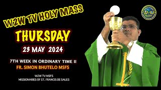 THURSDAY HOLY MASS  23 MAY 2024  7TH WEEK IN ORDINARY TIME II  by Fr Simon Bhutelo MSFS [upl. by Marvel]