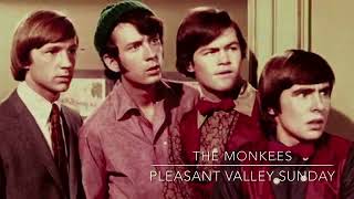 The Monkees Pleasant Valley Sunday [upl. by Nirok518]