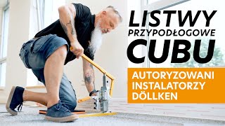 Listwy przypodłogowe Cubu  Autoryzowani Instalatorzy Döllken [upl. by Maryann]