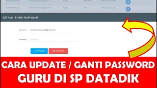 CARA UPDATE GANTI ATAU RESET PASSWORD GURU  PTK  DI SP DATADIK PADA DAPODIK 2022 [upl. by Atipul]