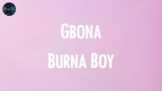 Gbona  Burna Boy Lyrics [upl. by Rodavlas573]