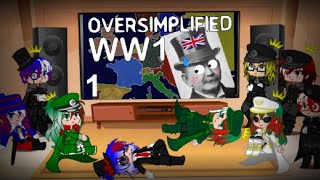 Past Countryhumans react to WW1 Oversimplified Part 1 [upl. by Avevoneg]